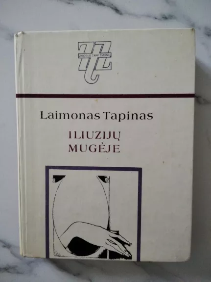 Iliuzijų mugėje - Laimonas Tapinas, knyga