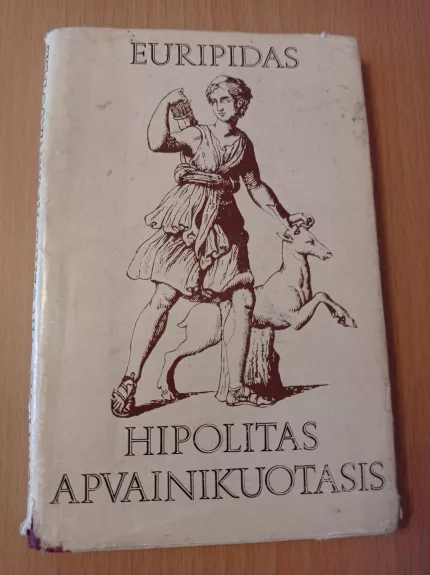 Hipolitas apvainikuotasis - Autorių Kolektyvas, knyga