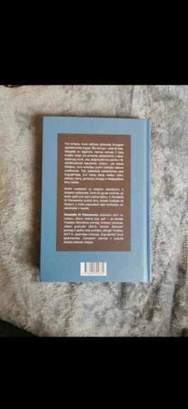 SUGRĄŽINTOJI: itin jautrus italų rašytojos romanas, užkliudantis giliausias žmogaus egzistencines stygas - Donatella Di Pietrantonio, knyga 1