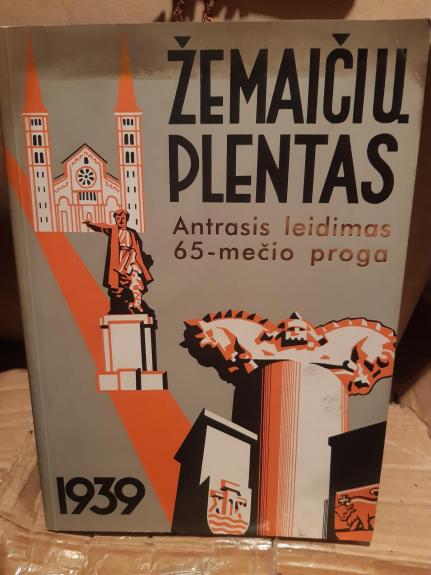Žemaičių plentas, 1934-1939 - Autorių Kolektyvas, knyga