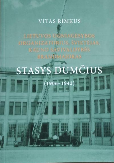 STASYS DUMČIUS (1906-1942) - VITAS RIMKUS, knyga