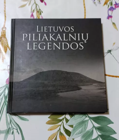 Lietuvos piliakalnių legendos