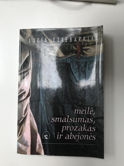 Meilė, smalsumas, prozakas ir abejonės