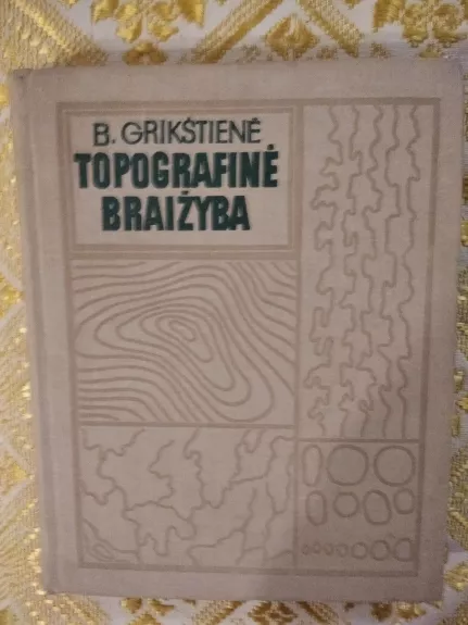 Topografinė braižyba - B. Grikštienė, knyga
