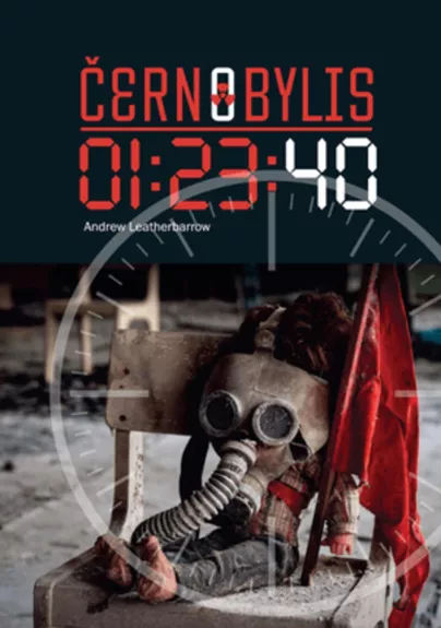 Černobylis. 01:23:40 - Andrew Leatherbarrow, knyga