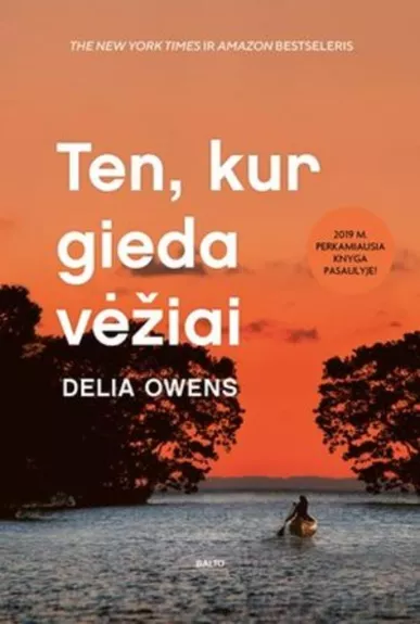 TEN, KUR GIEDA VĖŽIAI - Delia Owens, knyga