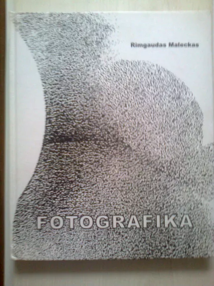 Fotografika - Rimgaudas Maleckas, knyga