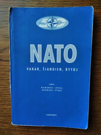 Nato: vakar, šiandien, rytoj