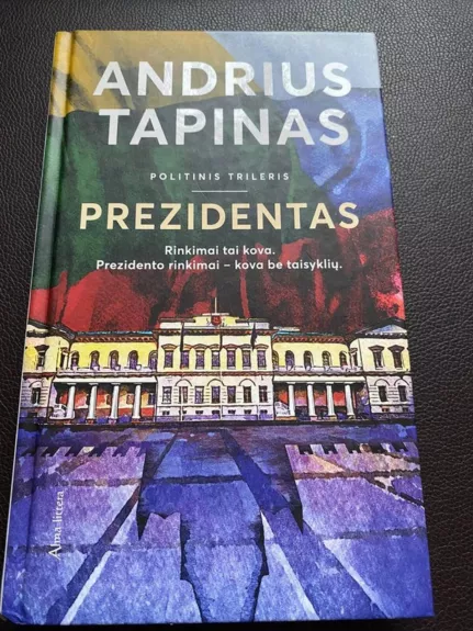 Prezidentas - TAPINAS ANDRIUS, knyga 1