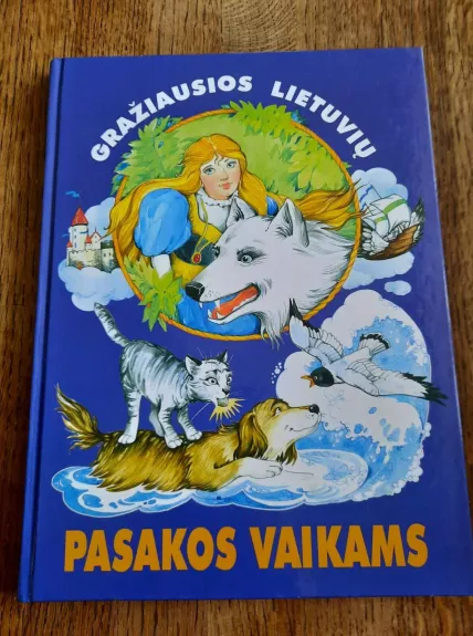Gražiausios lietuvių pasakos vaikams (2 knyga) - Pranas Sasnauskas, knyga 1