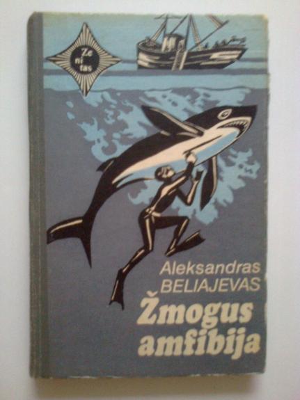 Žmogus amfibija - Aleksandras Beliajevas, knyga