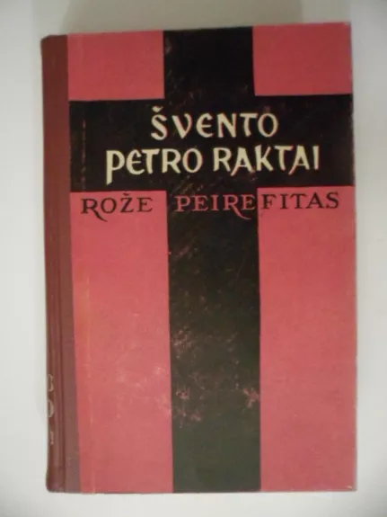 Švento Petro raktai - Rožė Peirefitas, knyga