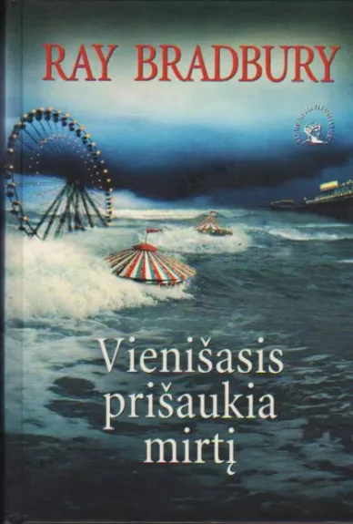 Vienišasis prišaukia mirtį - Ray Bradbury, knyga