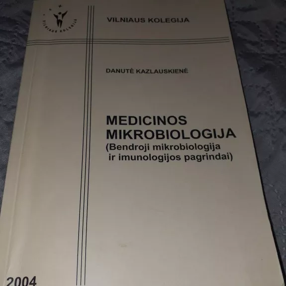 Medicinos mikrobiologija (Bendroji mikrobiologija ir imunologijos pagrindai) - Autorių Kolektyvas, knyga