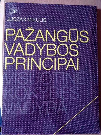 Pažangūs vadybos principai - Juozas Mikulis, knyga