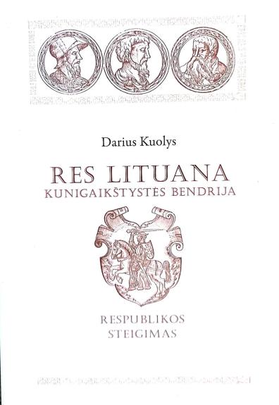 Res Lituana kunigaikštystės bendrija (1 knyga). Respublikos steigimas