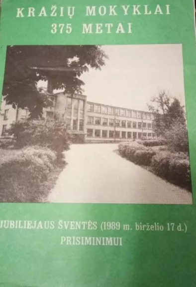 Kražių mokyklai 375 metai,1989 m - Autorių Kolektyvas, knyga