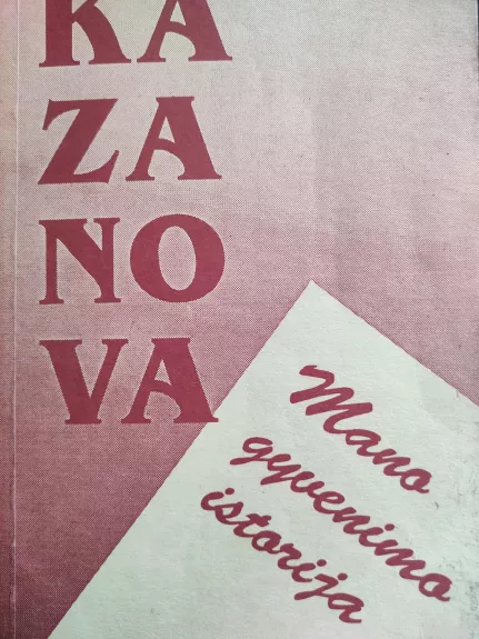 Mano gyvenimo istorija - Džakomas Kazanova, knyga