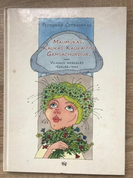 Maumukas, Kaukas Kaukaitis, Gamsachurdija arba Vilniaus mergelės išgelbėjimas