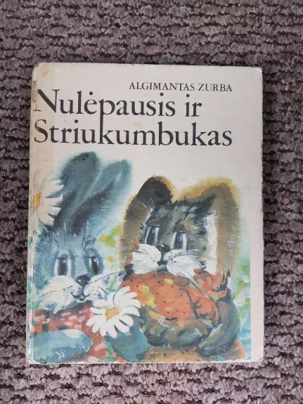 Nulėpausis ir Striukumbukas - Algimantas Zurba, knyga