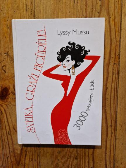 Sveika, graži figūrėle. 3000 lieknėjimo būdų