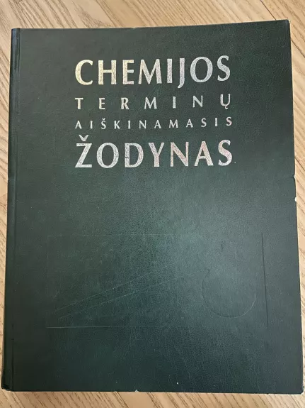Chemijos terminų aiškinamasis žodynas - Autorių Kolektyvas, knyga