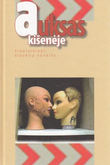Auksas kišenėje. Šiuolaikinės slovėnų novelės