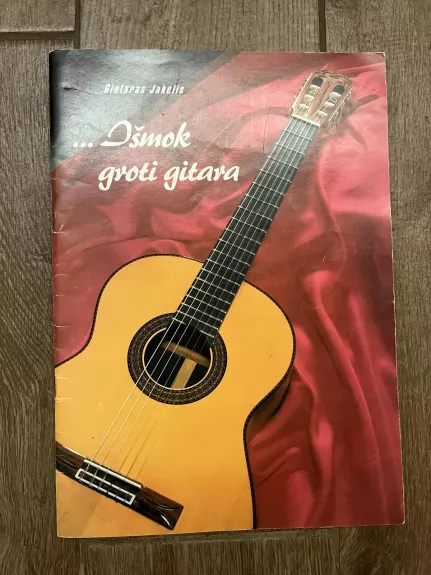 Išmok groti gitara - Gintaras Jakelis, knyga 1