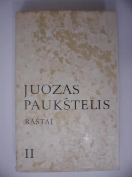 Raštai (II tomas) - Juozas Paukštelis, knyga