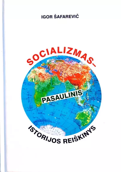 Socializmas - pasaulinis istorijos reiškinys