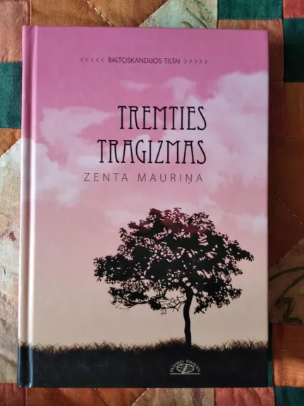 Tremties tragizmas - Zenta Maurina, knyga