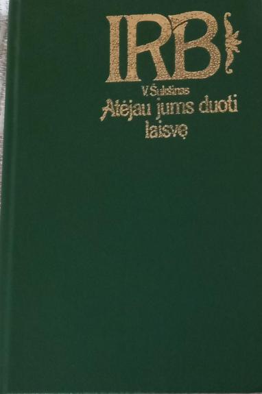 Atėjau jums duoti laisvę