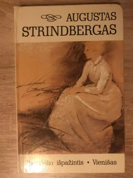 Pamišėlio išpažintis. Vienišas - August Strindberg, knyga