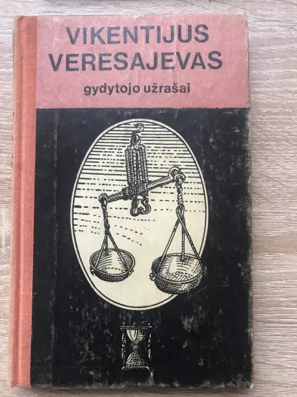 Gydytojo užrašai - Vikentijus Veresajevas, knyga