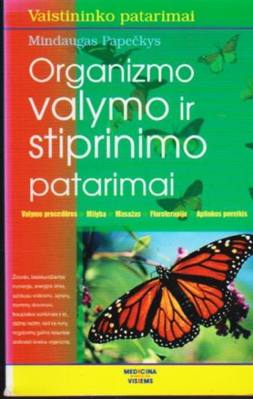 Organizmo valymo ir stiprinimo patarimai