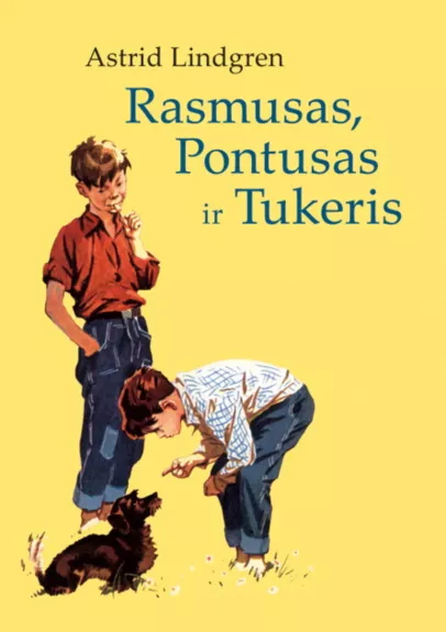 Rasmusas, Pontusas ir Tukeris - Astrid Lindgren, knyga