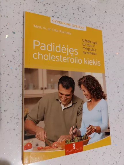 Padidėjęs cholesterolio kiekis - Elke Ruchalla, knyga