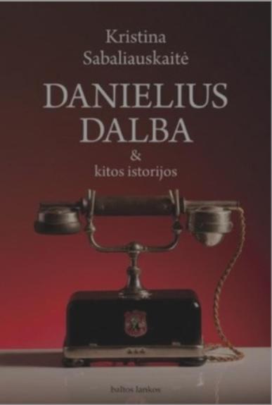 Danielius Dalba & kitos istorijos