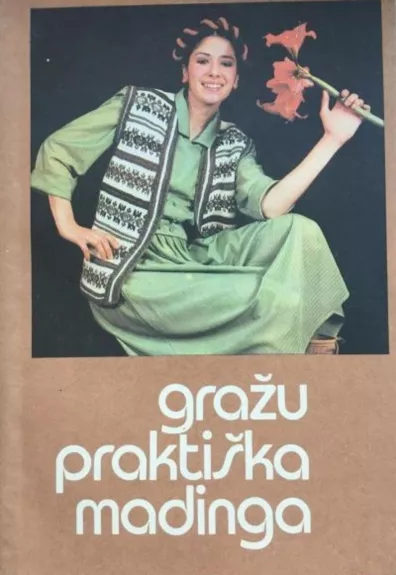 Gražu, praktiška, madinga - B. Boreišienė, knyga