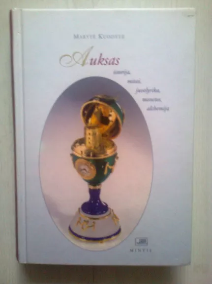 Auksas: istorija, mitai, juvelyrika, monetos, alchemija - Marytė Kuodytė, knyga