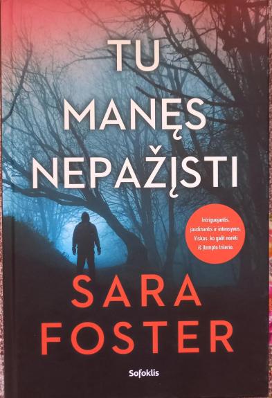 Tu manęs nepažįsti