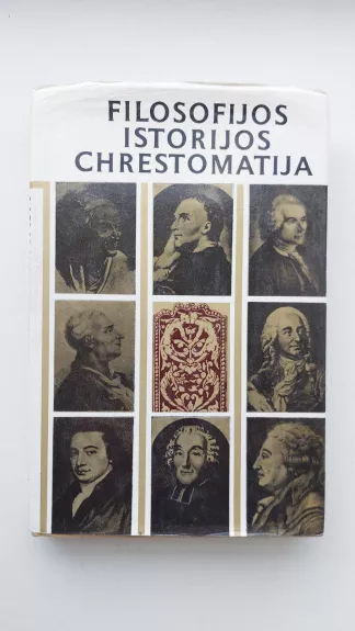 Filosofijos istorijos chrestomatija. Naujieji amžiai - Bronius Genzelis, knyga