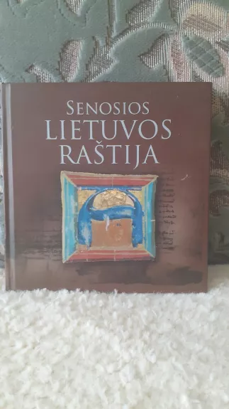 Senosios Lietuvos raštija - Sigitas Narbutas, knyga