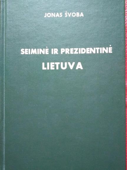 Seiminė ir prezidentinė Lietuva