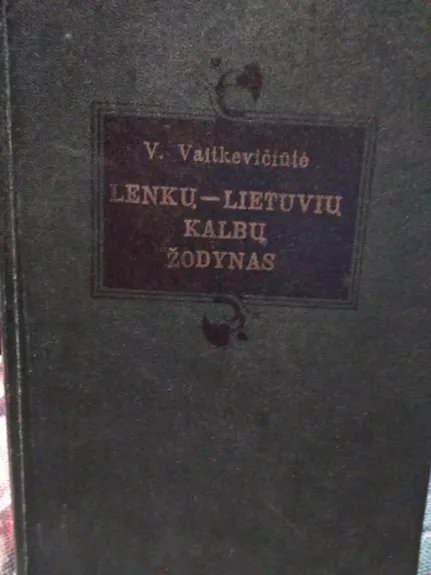 Lenkų-lietuvių kalbų žodynas - V. Vaitkevičiūtė, knyga