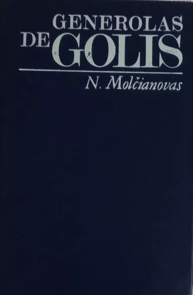 Generolas de Golis - N. Molčianovas, knyga