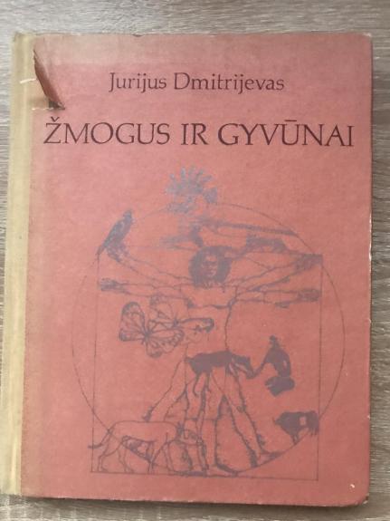 Žmogus ir gyvūnai - Jurijus Dmitrijevas, knyga