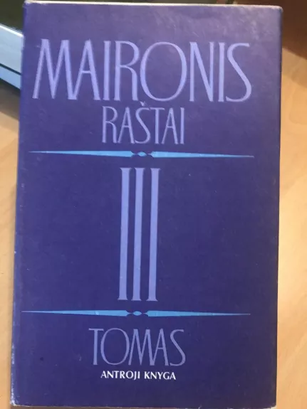 Maironis Raštai (III tomas) (2 knyga) -  Maironis, knyga