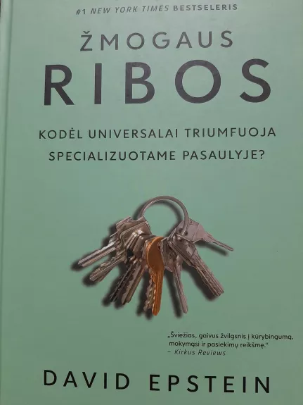 ŽMOGAUS RIBOS: kodėl universalai triumfuoja specializuotame pasaulyje