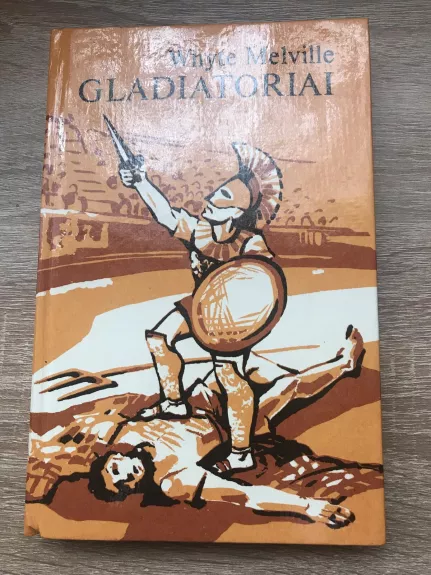 GLADIATORIAI - Whyte Melville, knyga